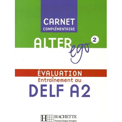 Alter Ego 2 Carnet d´évaluation DELF A2