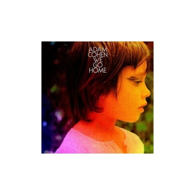 COHEN, ADAM - WE GO HOME (1CDG)