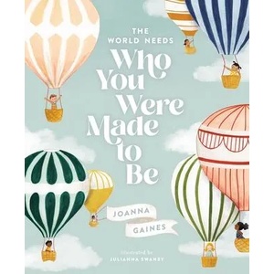 World Needs Who You Were Made to Be (ISBN: 9781400314232)