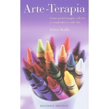 Arte-terapia : cómo poner magia, colores y creatividad a cada día