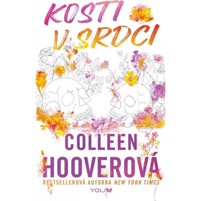 Kosti v srdci, 1. vydání - Colleen Hoover
