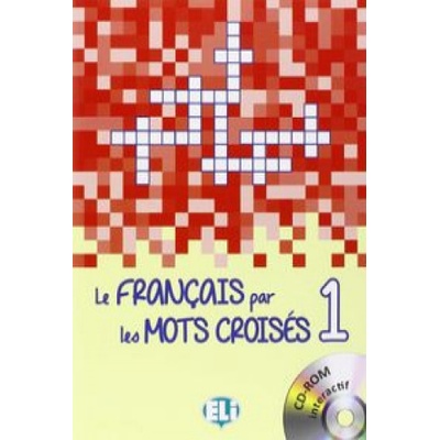 Le français par les mots croisés Volume 1: Débutants + DVD-R...