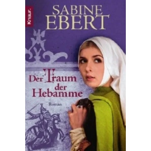 Der Traum der Hebamme | Sabine Ebert (2011)