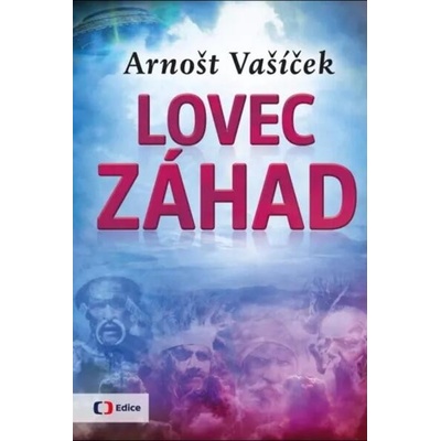 Lovec záhad - Za dobrodružstvím po celém světě