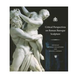 Critical Perspectives on Roman Baroque Sculpture | ANTHONY COLANTUONO (ISBN: 9780271061726)