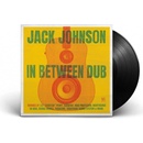 JOHNSON, JACK - IN BETWEEN DUB LP