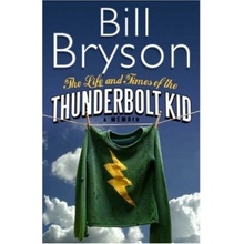 Life and Times of the Thunderbolt Kid tvrdá väzba - Bill Bryson