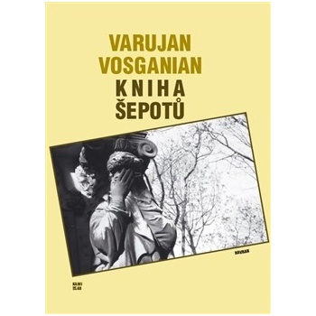 Kniha šepotů - Varujan Vosganian