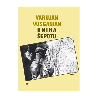 Kniha šepotů - Varujan Vosganian