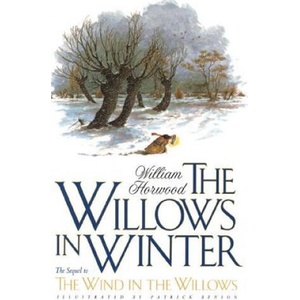 The Willows in Winter | William Horwood, Patrick Benson (ISBN: 9780312148256)