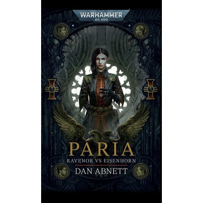 Pária: Ravenor vs Eisenhorn - Dan Abnett