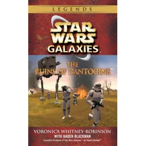 Ruins of Dantooine: Star Wars Galaxies Legends | Voronica Whitney-Robinson, Hayden Blackman (ISBN: 9780345470669)