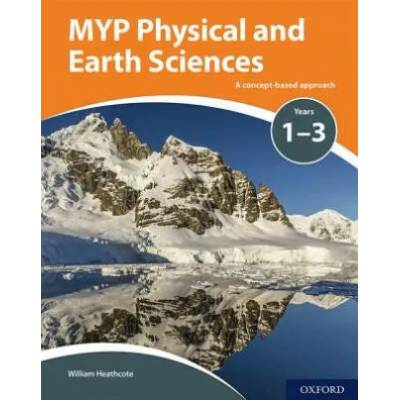 MYP Physical and Earth Sciences: a Concept Based Approach | Gary Horner