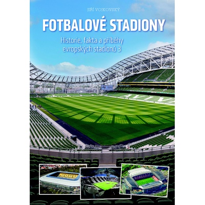 Fotbalové stadiony 3 - Jiří Vojkovský