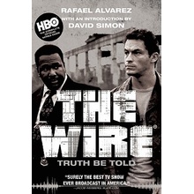 The Wire: Truth Be Told Alvarez RafaelPaperback