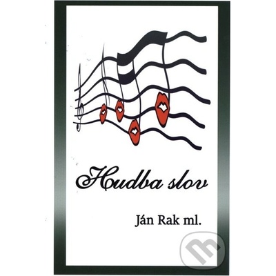 Hudba slov - Ján Rak ml.