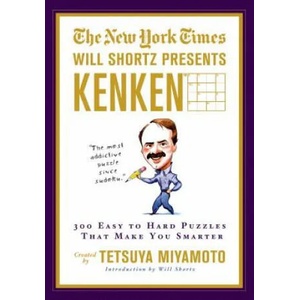 The New York Times Will Shortz Presents Kenken | Will Shortz, Tetsuya Miyamoto (ISBN: 9780312603212)