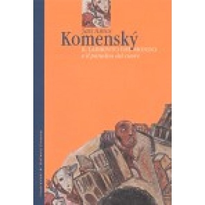 Il Labirinto del Mondo e il paradiso del cuore - Amos Komenský Jan