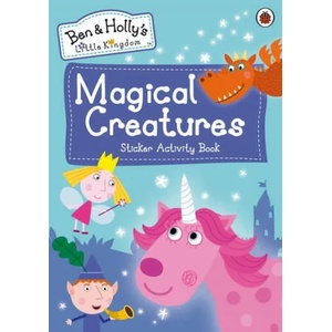 Ben and Holly's Little Kingdom: Magical Creatures Sticker Activity Book | Ben and Holly's Little Kingdom (2019)