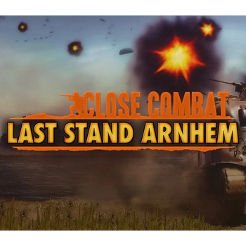 Close Combat: Last Stand Arnhem