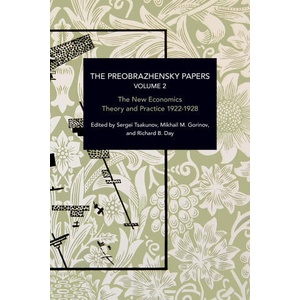 The Preobrazhensky Papers, Volume 2: Chronicling Continuity and Change | Evgeny A. Preobrazhensky, Mikhail Gorinov, Richard B. Day (2023)