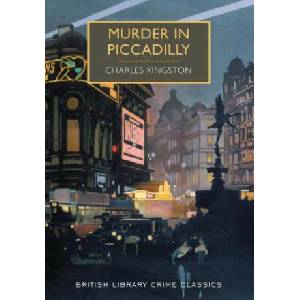 Murder in Piccadilly | Charles Kingston, Martin Edwards (ISBN: 9781464203732)