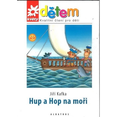 Hupa a Hop na moři - Květy dětem - Kafka Jiří