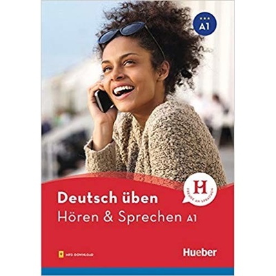 Deutsch üben Hören & Sprechen A1. Buch mit Audios –