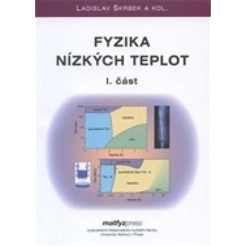 Fyzika nízkých teplot I. + II. část - Ladislav Skrbek a kol.