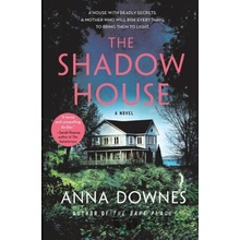 The Shadow House Downes Anna