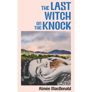 The Last Witch on the Knock (ISBN: 9781399827898)