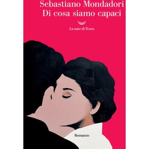 Di cosa siamo capaci | Sebastiano Mondadori (2025)