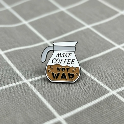Pinarna Make coffee not war Dělejte kafe, ne válku