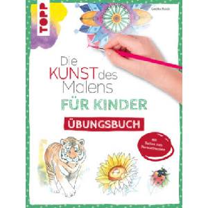 Die Kunst des Malens für Kinder Übungsbuch | Gecko Keck (2025)