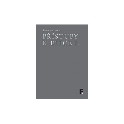 Přístupy k etice I. Štěpán Špinka
