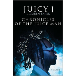 Chronicles of the Juice Man: A Memoir | Soren Baker (ISBN: 9781335005281)