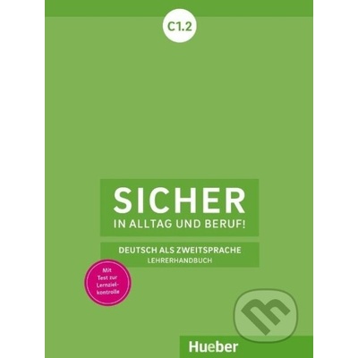 Sicher in Alltag und Beruf! C1.2. Lehrerhandbuch - Sönke Andresen