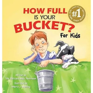 How Full Is Your Bucket? For Kids | Tom Rath (ISBN: 9781595620279)
