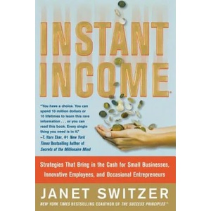 Instant Income: Strategies That Bring in the Cash | Janet Switzer (ISBN: 9780071823258)