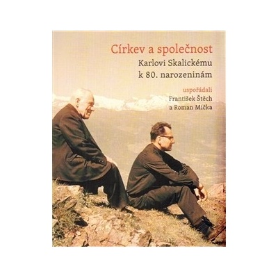 Církev a společnost - Roman Míčka, František Štěch