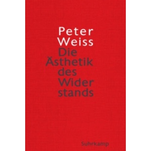 Die Ästhetik des Widerstands | Peter Weiss (ISBN: 9783518425510)