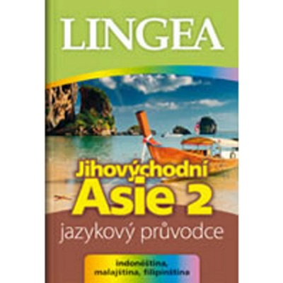 Jihovýchodní Asie 2 - jazykový průvodce