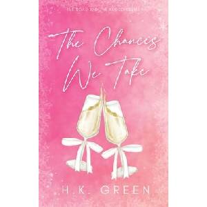 The Chances We Take | H. K. Green (ISBN: 9798990915626)