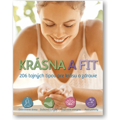 Krásná a fit - 206 tajných tipů pro krásu a zdraví