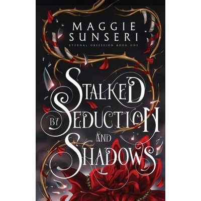 Stalked by Seduction and Shadows