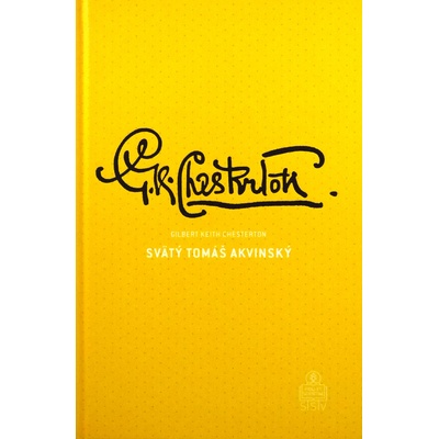 Svätý Tomáš Akvinský - Gilbert Keith Chesterton