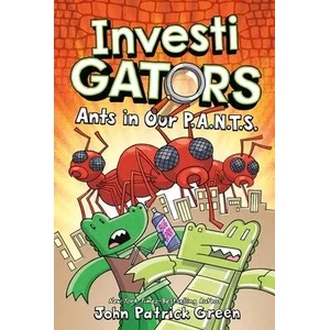 InvestiGators: Ants in Our P. A. N. T. S (ISBN: 9781250220059)