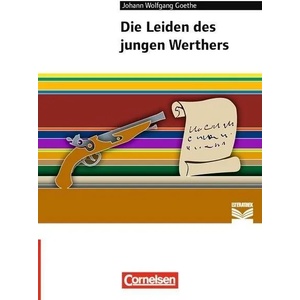 Cornelsen Literathek - Textausgaben - Die Leiden des jungen Werthers - Empfohlen für das 10. -13. Schuljahr - Textausgabe - Text - Erläuterungen - Mate | Johann Wolfgang Goethe, Alexander Joist, Florian Radvan, Anne Steiner (ISBN: 9783060605279)