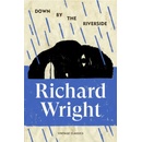 Down by the Riverside - Richard Wright