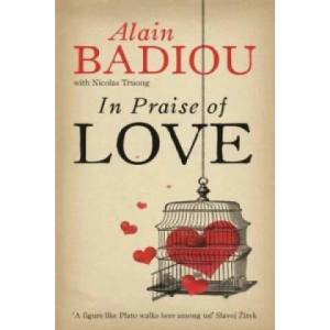 In Praise Of Love | Alain Badiou (2012)